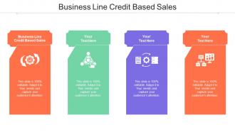Business Line Credit Based Sales Ppt Powerpoint Presentation Gallery Master Slide Cpb