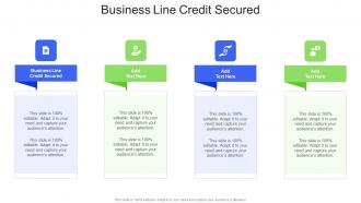 Business Line Credit Secured In Powerpoint And Google Slides Cpb