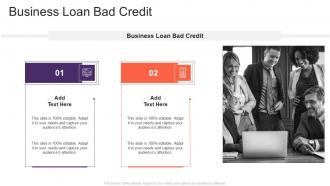 Business Loan Bad Credit In Powerpoint And Google Slides Cpb