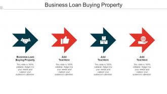 Business Loan Buying Property Ppt Powerpoint Presentation Inspiration Cpb