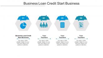 Business loan credit start business ppt powerpoint presentation inspiration cpb