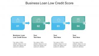Business loan low credit score ppt powerpoint presentation slides skills cpb