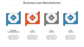 Business Loan Manufacturers Ppt Powerpoint Presentation Icon Examples Cpb