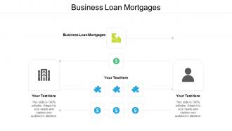 Business loan mortgages ppt powerpoint presentation professional information cpb