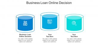 Business loan online decision ppt powerpoint presentation file brochure cpb