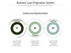 Business loan origination system ppt powerpoint presentation infographics grid cpb