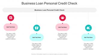 Business Loan Personal Credit Check In Powerpoint And Google Slides Cpb