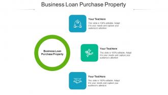 Business loan purchase property ppt powerpoint presentation infographics example cpb