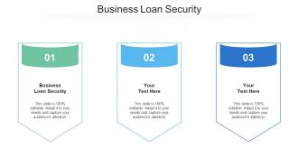 Business Loan Security Ppt Powerpoint Presentation Pictures Graphics Cpb