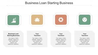 Business Loan Starting Business Ppt Powerpoint Presentation Infographics Background Image Cpb