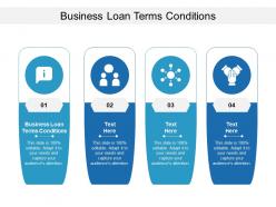 Business loan terms conditions ppt powerpoint presentation ideas infographics cpb
