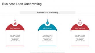 Business Loan Underwriting In Powerpoint And Google Slides Cpb