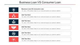 Business Loan Vs Consumer Loan Ppt Powerpoint Presentation Show Ideas Cpb