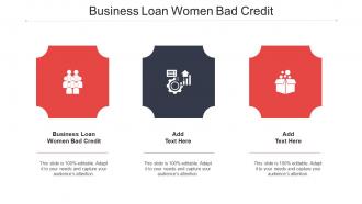 Business Loan Women Bad Credit Ppt Powerpoint Presentation Pictures Styles Cpb