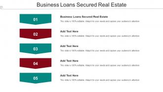 Business Loans Secured Real Estate Ppt Powerpoint Presentation Gallery Outline Cpb