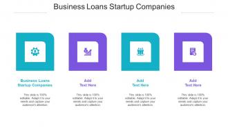 Business Loans Startup Companies Ppt Powerpoint Presentation Examples Cpb