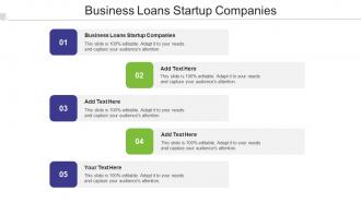 Business Loans Startup Companies Ppt Powerpoint Presentation Tips Cpb