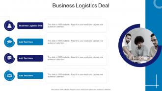 Business Logistics Deal In Powerpoint And Google Slides Cpb