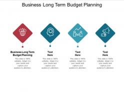 Business long term budget planning ppt powerpoint presentation pictures layout ideas cpb