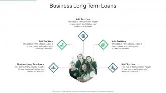 Business Long Term Loans In Powerpoint And Google Slides Cpb