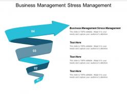 Business management stress management ppt powerpoint presentation infographic cpb