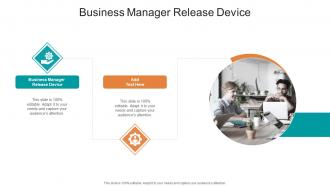 Business Manager Release Device In Powerpoint And Google Slides Cpb