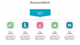 Business Market Ppt PowerPoint Presentation Ideas Graphics Tutorials Cpb