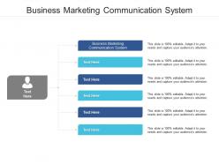 Business marketing communication system ppt powerpoint presentation infographics cpb