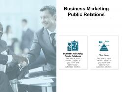 Business marketing public relations ppt powerpoint presentation gallery infographic template cpb