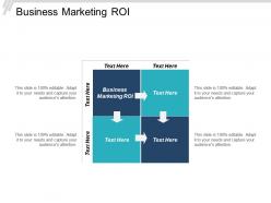 Business marketing roi ppt powerpoint presentation file guide cpb
