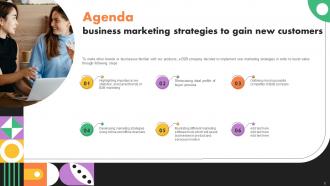 Business Marketing Strategies To Gain New Customers Powerpoint Presentation Slides MKT CD V Idea Ideas