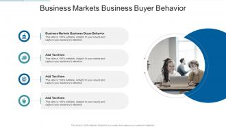 Business Markets Business Buyer Behavior In Powerpoint And Google Slides Cpb