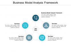 Business model analysis framework ppt powerpoint presentation layouts cpb