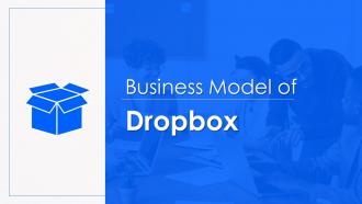 Business Model Of Dropbox Powerpoint Ppt Template Bundles BMC