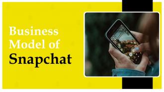 Business Model Of Snapchat Powerpoint Ppt Template Bundles BMC MM