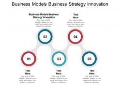 Business models business strategy innovation ppt powerpoint presentation model background cpb