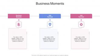 Business Moments In Powerpoint And Google Slides Cpb