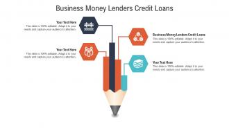 Business money lenders credit loans ppt powerpoint presentation infographic template cpb