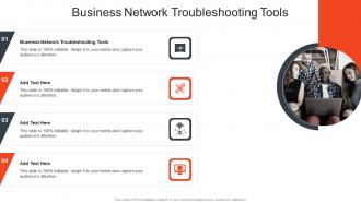 Business Network Troubleshooting Tools In Powerpoint And Google Slides Cpb