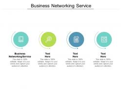 Business networking service ppt powerpoint presentation infographics cpb