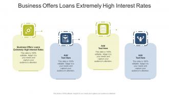 Business Offers Loans Extremely High Interest Rates In Powerpoint And Google Slides Cpb