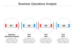 Business operations analysis ppt powerpoint presentation model example file cpb