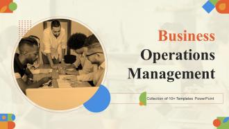 Business Operations Management Powerpoint Ppt Template Bundles