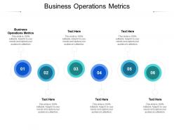 Business operations metrics ppt powerpoint presentation layouts shapes cpb