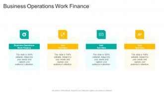 Business Operations Work Finance In Powerpoint And Google Slides Cpb