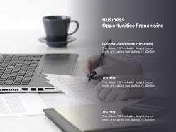 Business opportunities franchising ppt powerpoint presentation slides good cpb