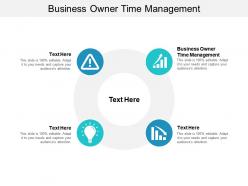 Business owner time management ppt powerpoint presentation file portfolio cpb
