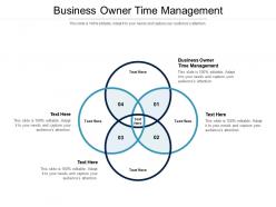 Business owner time management ppt powerpoint presentation show example cpb