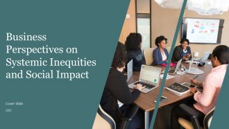 Business Perspectives On Systemic Inequities And Social Impact PPT Template ACP