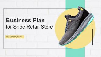 Business Plan For Shoe Retail Store Powerpoint Presentation Slides